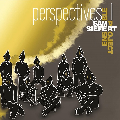Sam Siefert Ensemble Project - Perspectives I 2022