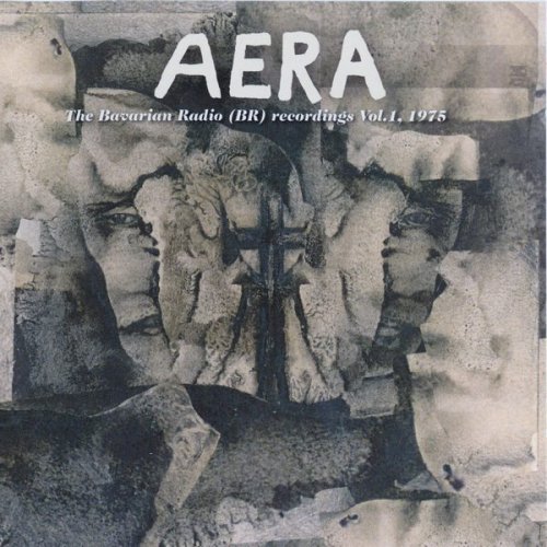 Aera - The Bavarian Broadcast (BR) Recordings Vol. 1, 1975 (2010)