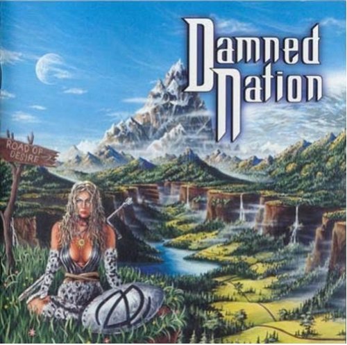 Damned Nation - Road Of Desire (1999)