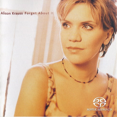 Alison Krauss - Forget About It (2003) 1999