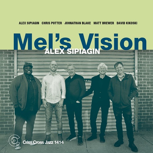 Alex Sipiagin - Mel´s Vision 2023