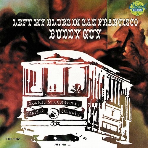 Buddy Guy - Left My Blues In San Francisco (1968) [24/48 Hi-Res]