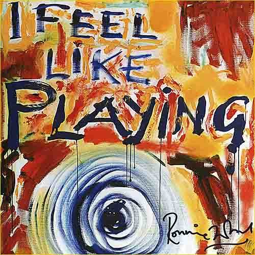 Ronnie Wood (Rolling Stones) - I Feel Like Playing (2010)