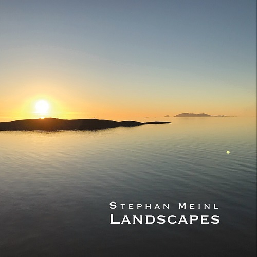 Stephan Meinl - Landscapes 2023