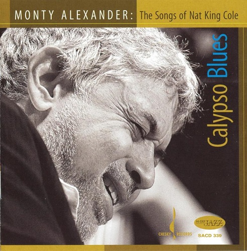 Monty Alexander - Calypso Blues (The Songs Of Nat King Cole) 2008