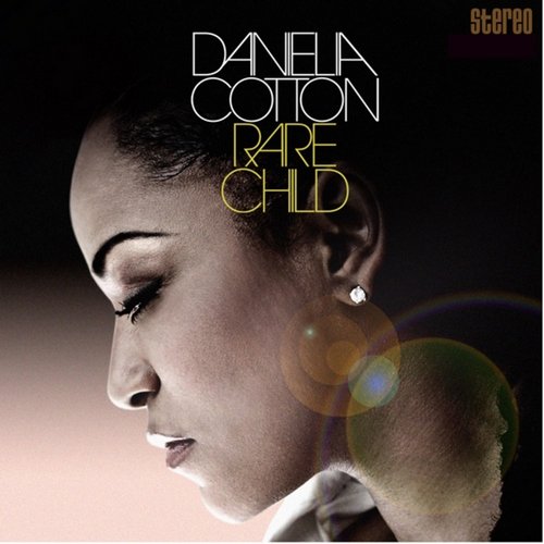 Danielia Cotton - Rare Child (2008)