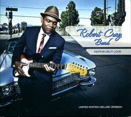 The Robert Cray Band - Nothin' But Love (Limited Edition, 2012)