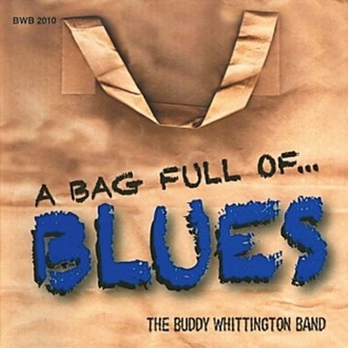 The Buddy Whittington Band - A Bag Full Of Blues (2010)