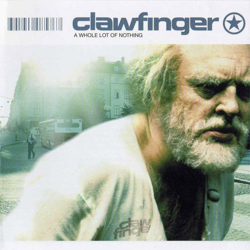 Clawfinger - A Whole Lot Of Nothing (2001)
