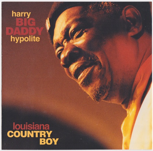 Harry Hypolite - Louisiana Country Boy 2001