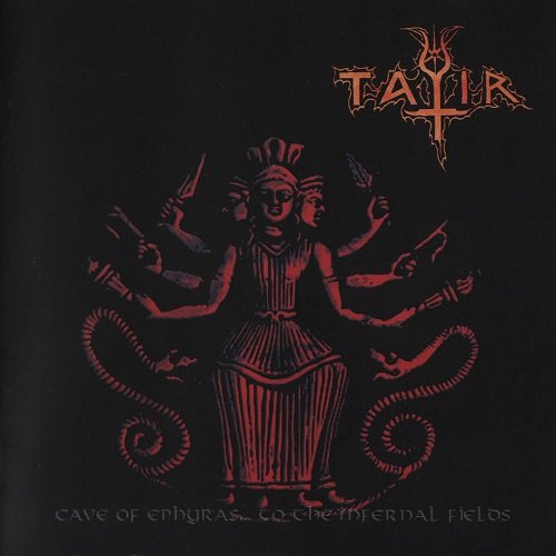 Tatir - Cave of Ephyras... To the Infernal Fields (Compilation) 2012