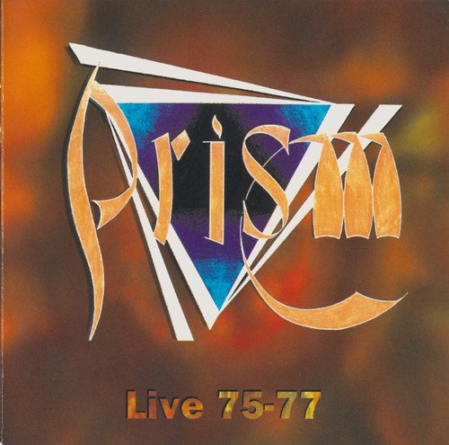 Prism - Live 75-77 (1999)