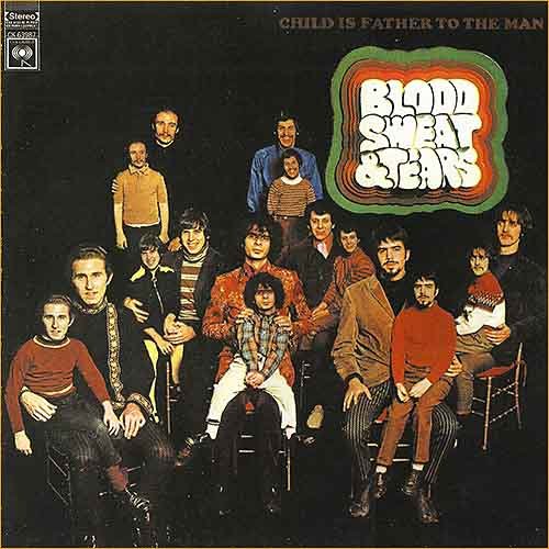 Blood, Sweat & Tears - Child Is Father To The Man (1968)