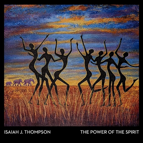 Isaiah J. Thompson - The Power of the Spirit 2023