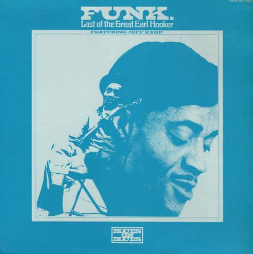 Earl Hooker - Funk. Last Of The Great Earl Hooker [Vinyl-Rip] (1972)