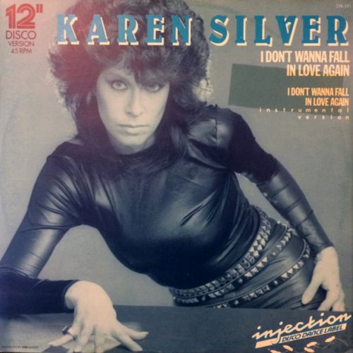 Karen Silver - I Don't Wanna Fall In Love Again (12'' Disco Version) (Vinyl, 12'') 1984