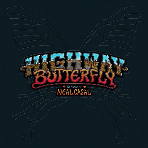Various Artists - Highway Butterfly: The Songs of Neal Casal 2021