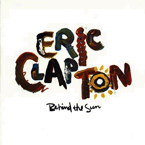 Eric Clapton - Behind the Sun (1985) [24/48 Hi-Res]