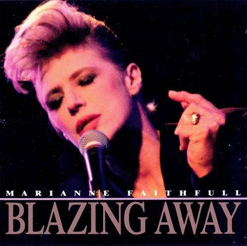 Marianne Faithfull -  Blazing Away  (1990)