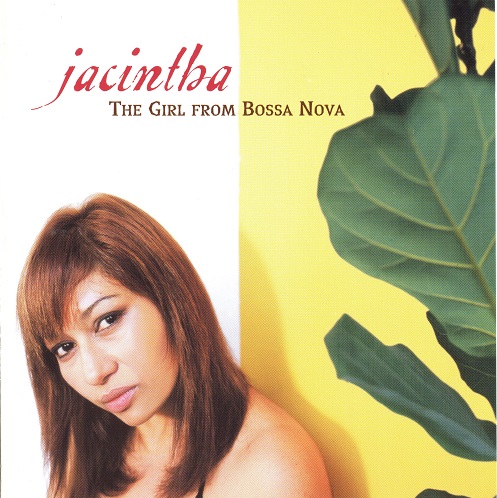 Jacintha - The Girl From Bossa Nova 2004