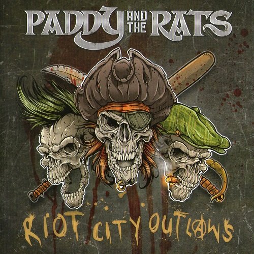 Paddy and the Rats - Riot City Outlaws (2018)