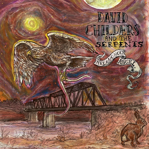 David Childers and The Serpents - Melancholy Angel 2023