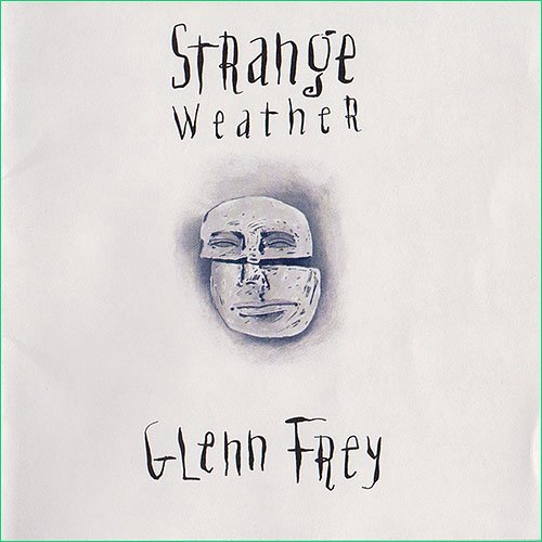 Glenn Frey (ex Eagles) - Strange Weather (1992)