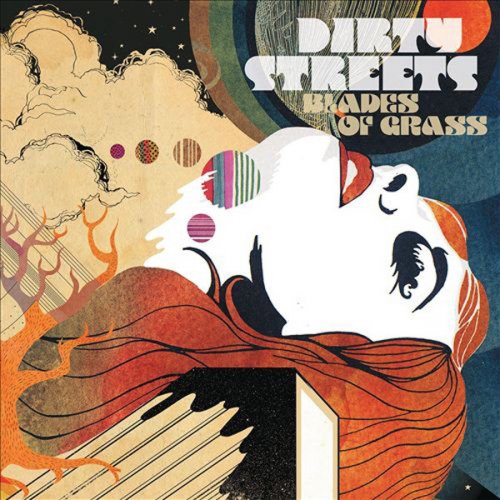 The Dirty Streets – Blades Of Grass (2013)