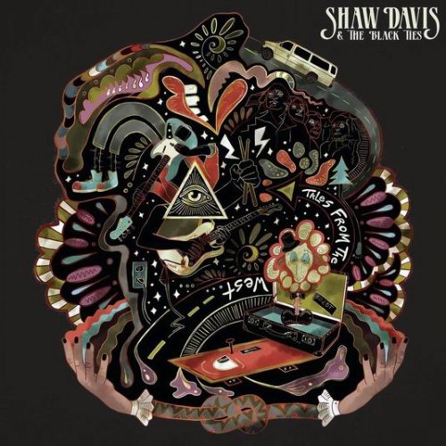 Shaw Davis & The Black Ties - Tales From The West (2018)