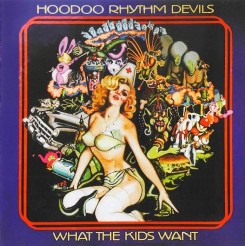 Hoodoo Rhythm Devils ‎– What The Kids Want (1973)