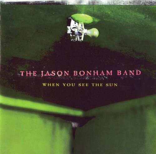 The Jason Bonham Band – When You See The Sun (1997)
