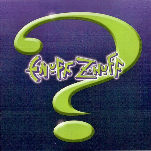 Enuff Z'Nuff - Question Mark (2004)