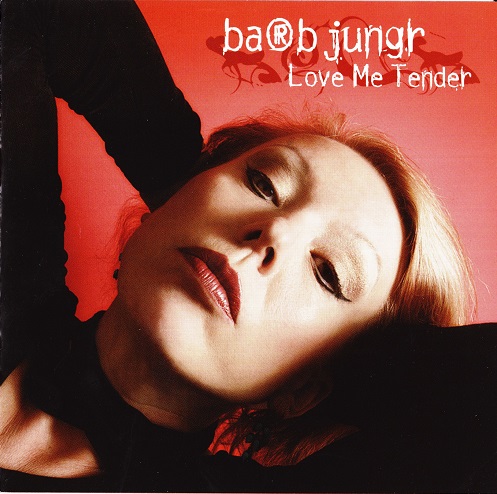 Barb Jungr - Love Me Tender 2005