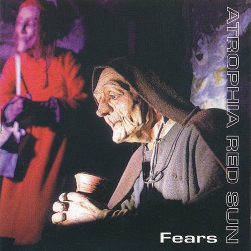 Atrophia Red Sun - Fears (1998)