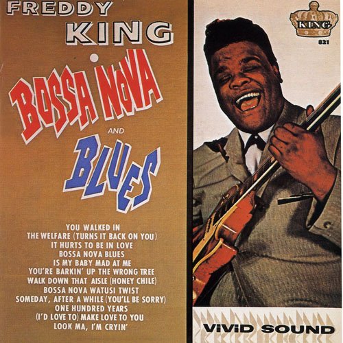 Freddy King - Bossa Nova And Blues (1963)