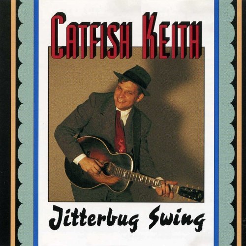 Catfish Keith - Jitterbug Swing (1992)