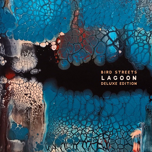 Bird Streets - Lagoon (Deluxe Edition) 2023