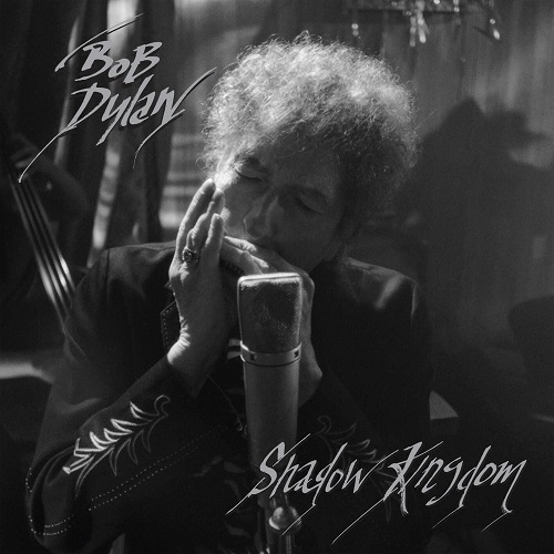 Bob Dylan - Shadow Kingdom 2023