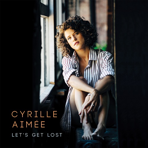 Cyrille Aimée (Cyrille Aimee) - Let's Get Lost 2016
