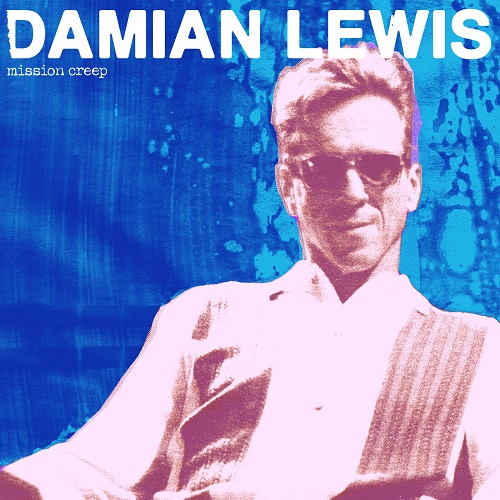Damian Lewis - Mission Creep 2023