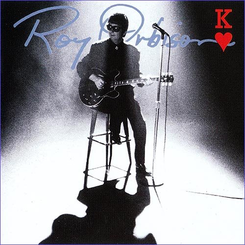Roy Orbison - King Of Hearts (1992)