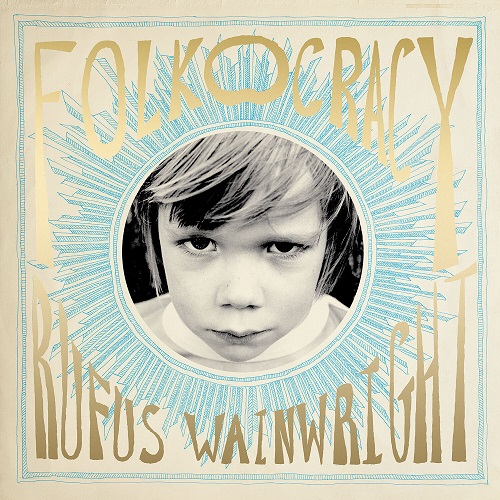 Rufus Wainwright - Folkocracy 2023