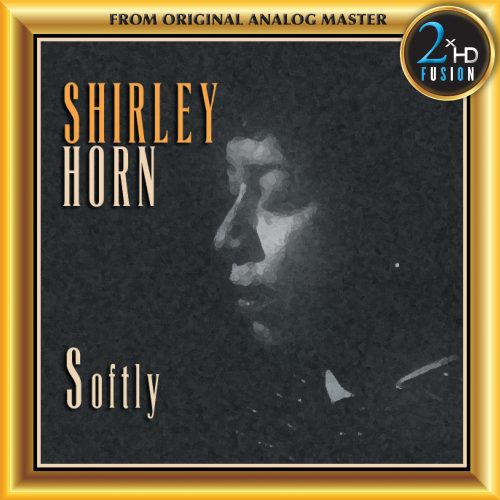 Shirley Horn Trio - Softly (2019) 1988