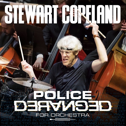 Stewart Copeland - Police Deranged For Orchestra 2023