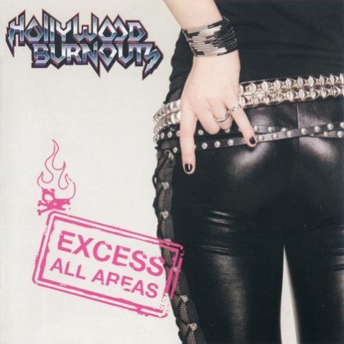 Hollywood Burnouts - Excess All Areas (2012)