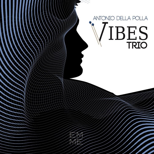 Vibes Trio, Antonio Della Polla - Vibes Trio 2023