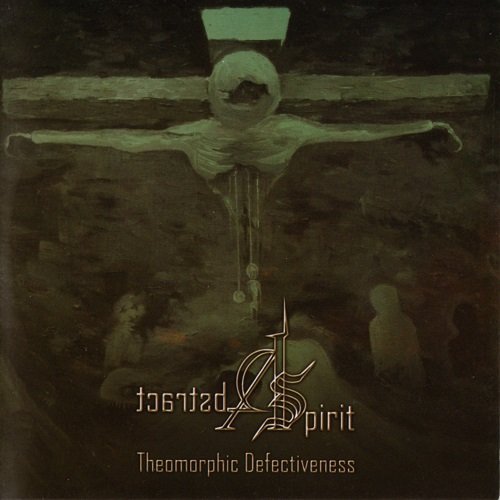 Abstract Spirit - Theomorphic Defectiveness (2013)