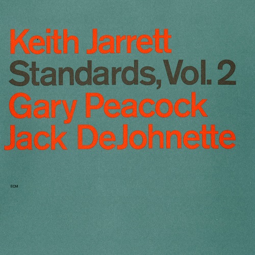 Keith Jarrett, Gary Peacock, Jack DeJohnette - Standards, Vol. 2 (2018) 1985