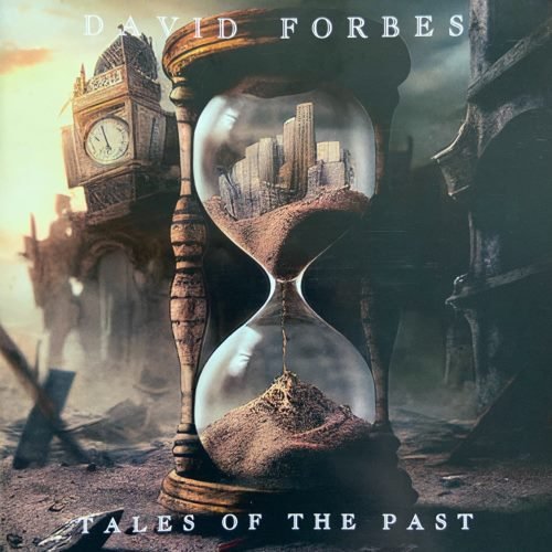 David Forbes - Tales Of The Past (2023)