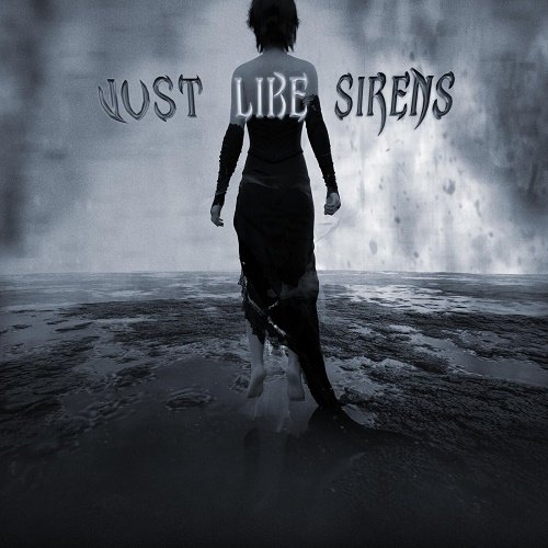 Just Like Sirens - Just Like Sirens (2023) [WEB]
